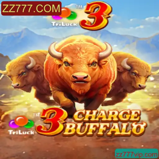 Descubra Tudo Sobre '3ChargeBuffalo': Um Jogo Empolgante em ZZ777.COM